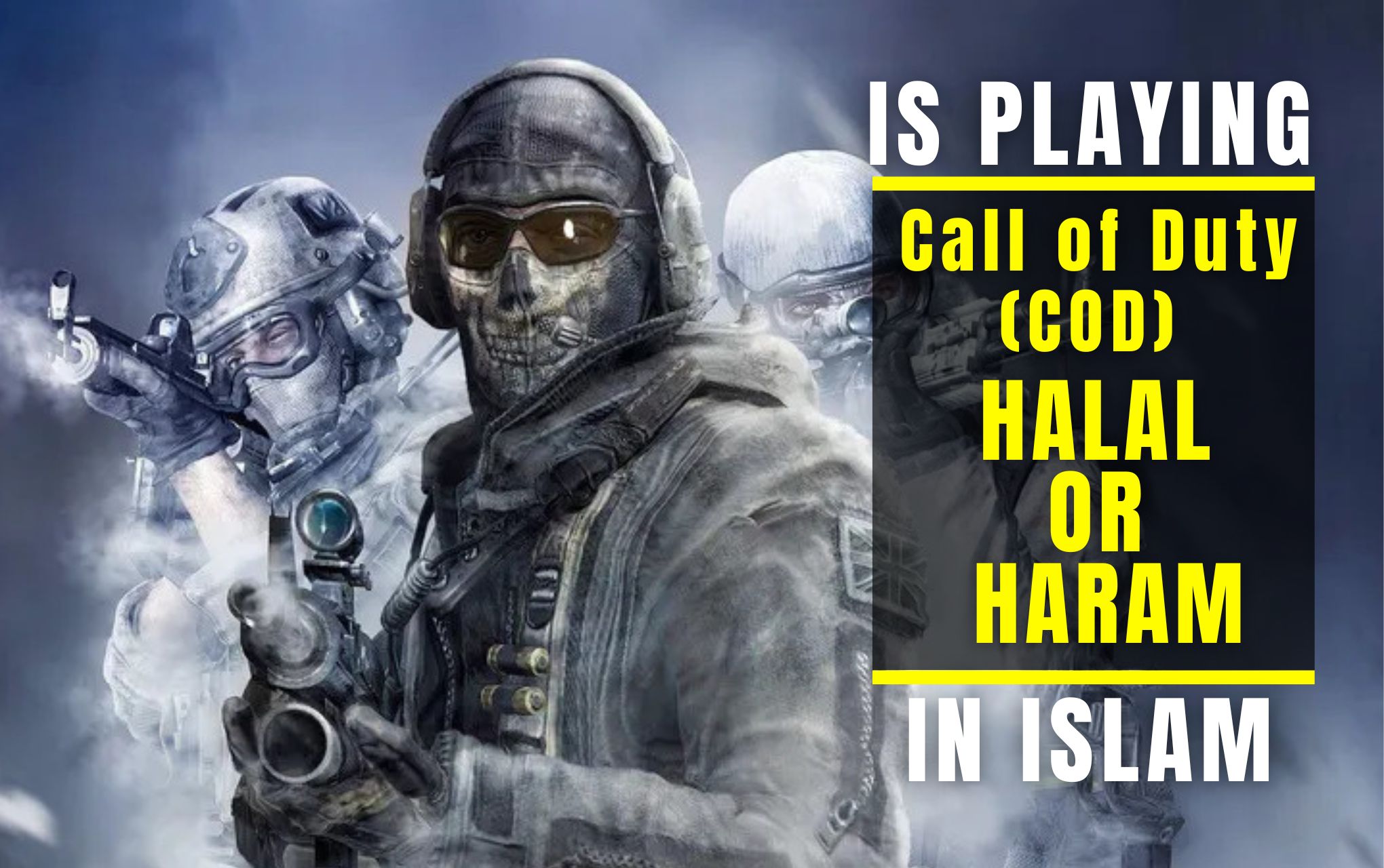 Is Playing Call of Duty (COD) Haram or Halal in Islam? Get Answer 2024 -  Halal Guidelines