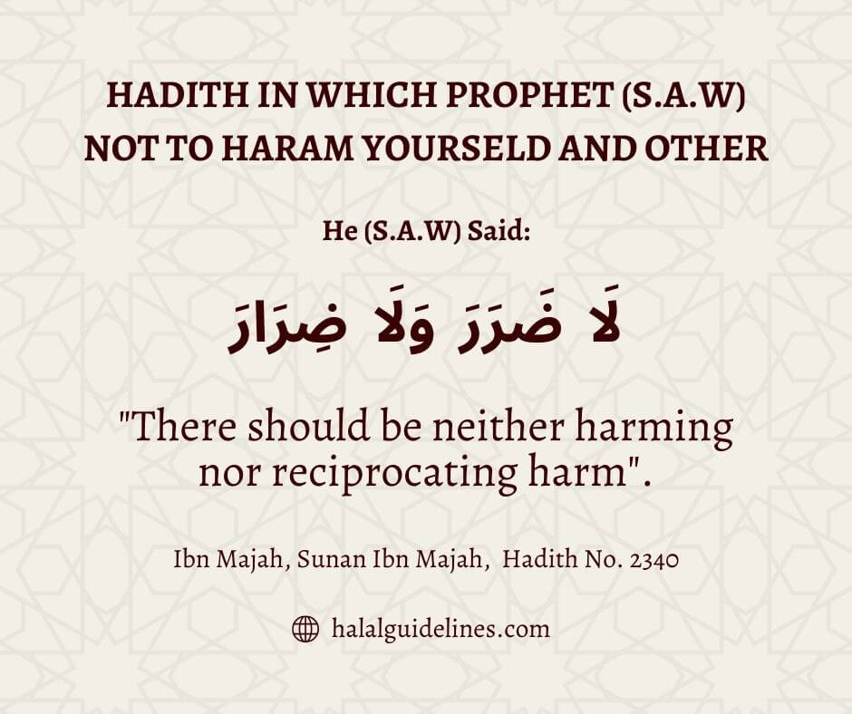 HADITH IN WHICH PROPHET (S.A.W) NOT TO HARAM YOURSELD AND OTHER