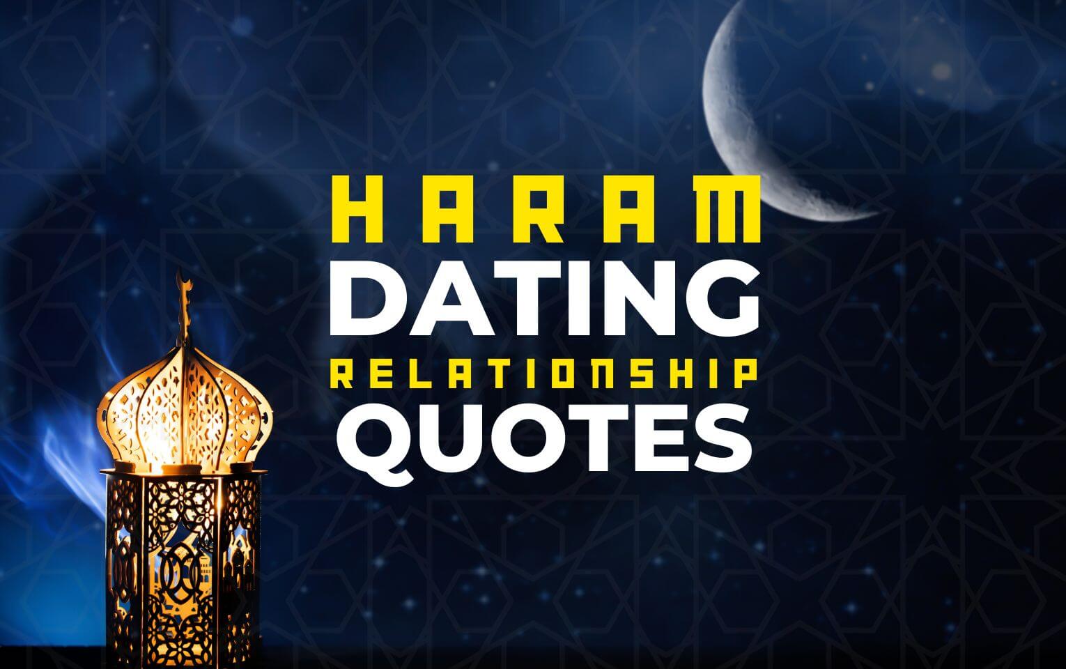 Haram Dating Relationship Quotes
