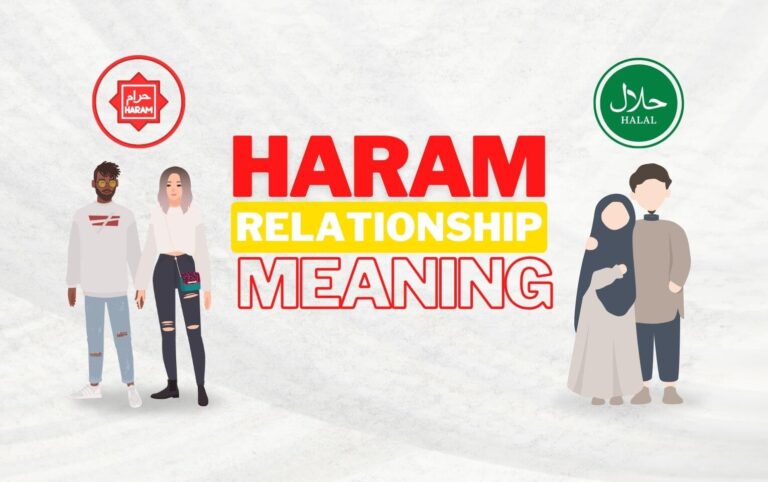 Haram Relationship Meaning in Islam? Full Explained - Halal Guidelines