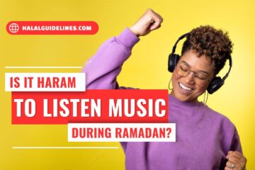 Is It Haram To Listen To Music During Ramadan