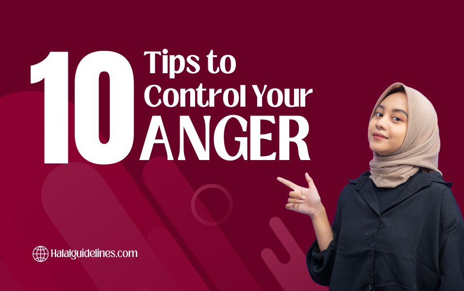 Tips To Control Anger According To Islamic Principles