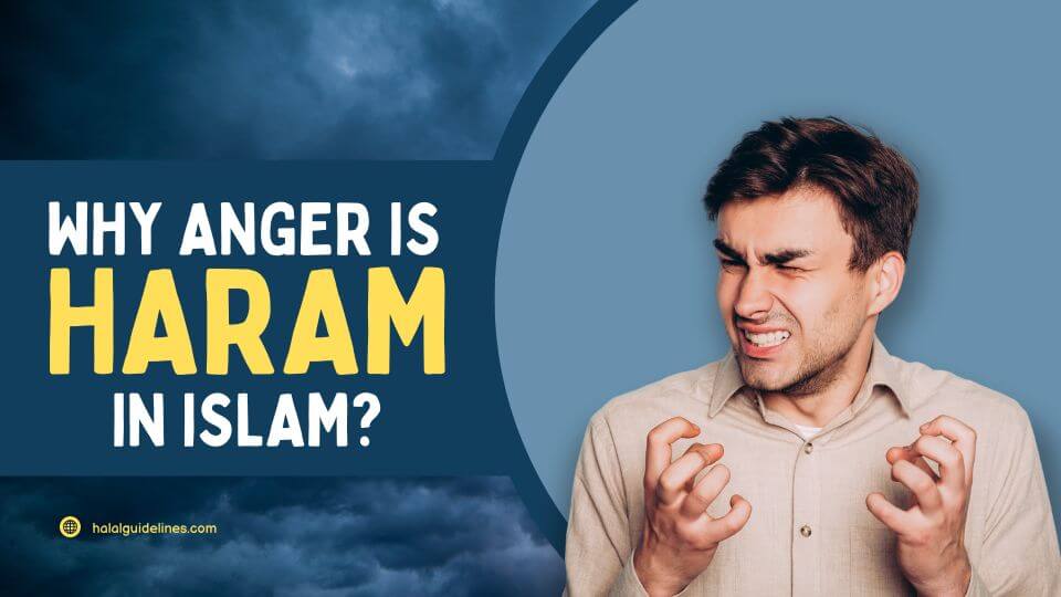 Why Anger Is Haram In Islam