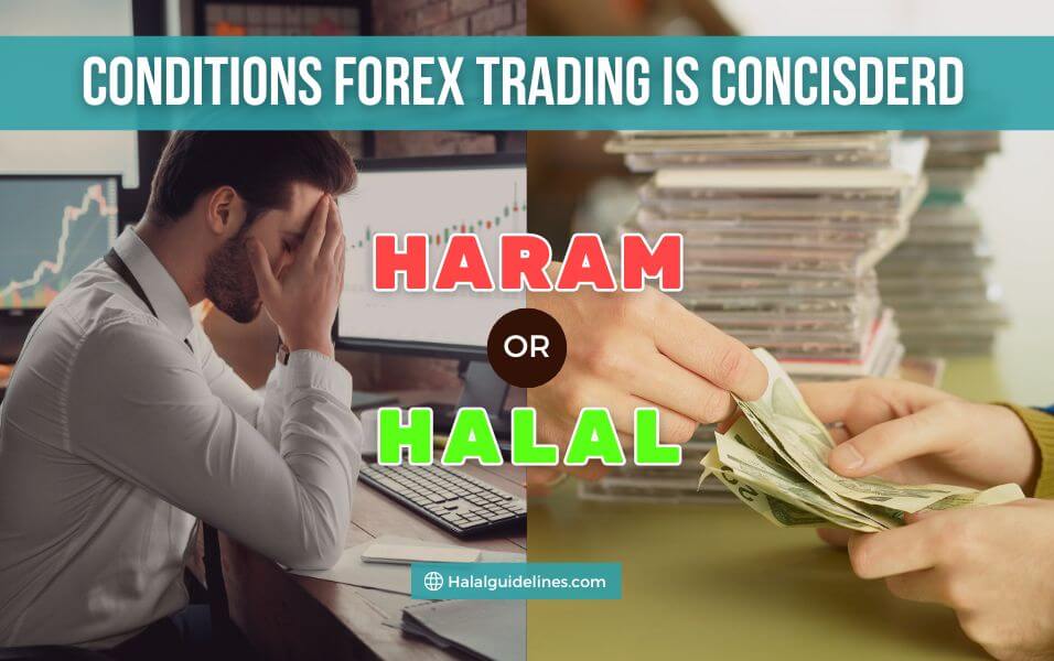 Is Forex Trading Haram Or Halal? (Truth With Real Facts) Halal Guidelines