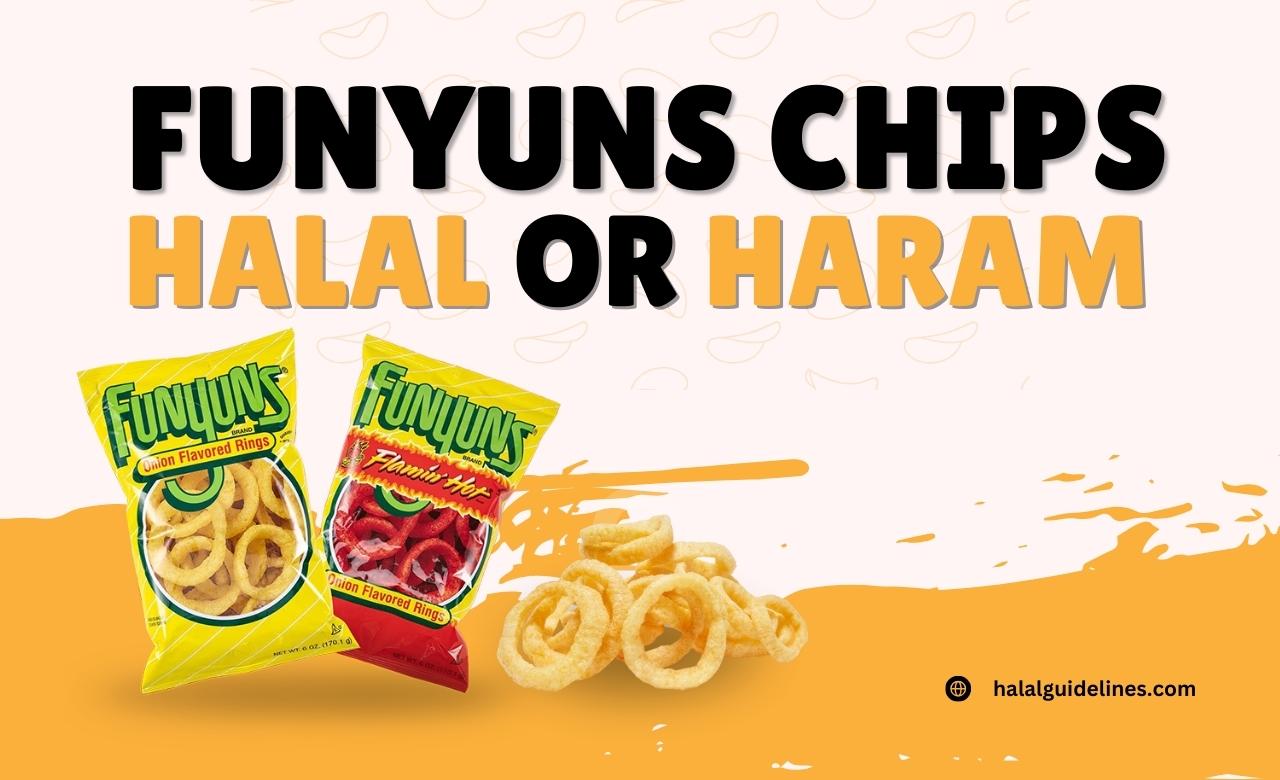 Is Funyuns Chips Halal Or Haram For Muslims to eat