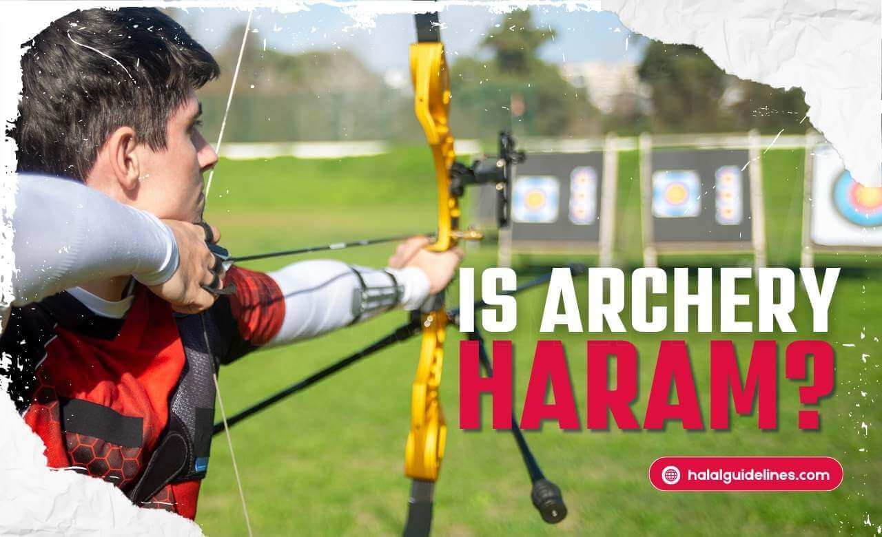 Is Archery Haram or Halal in islam