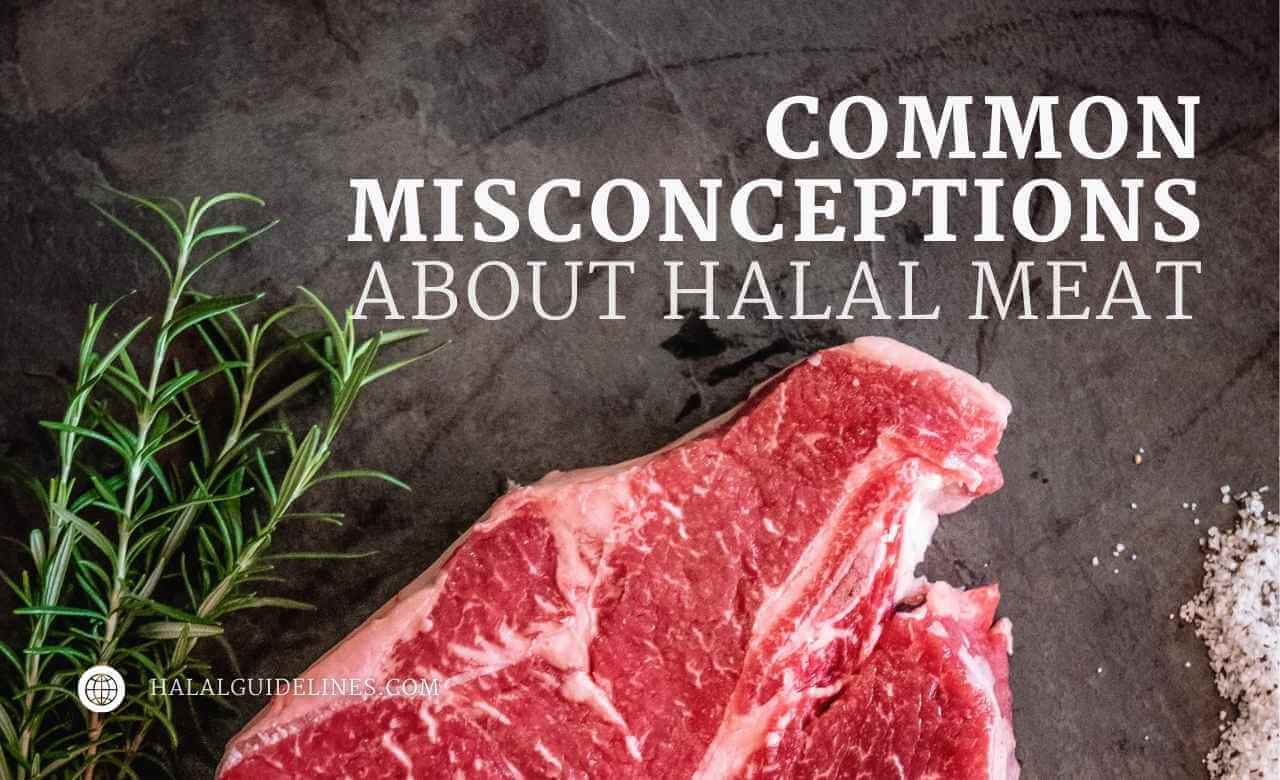 Common Misconceptions About Halal Meat People Have