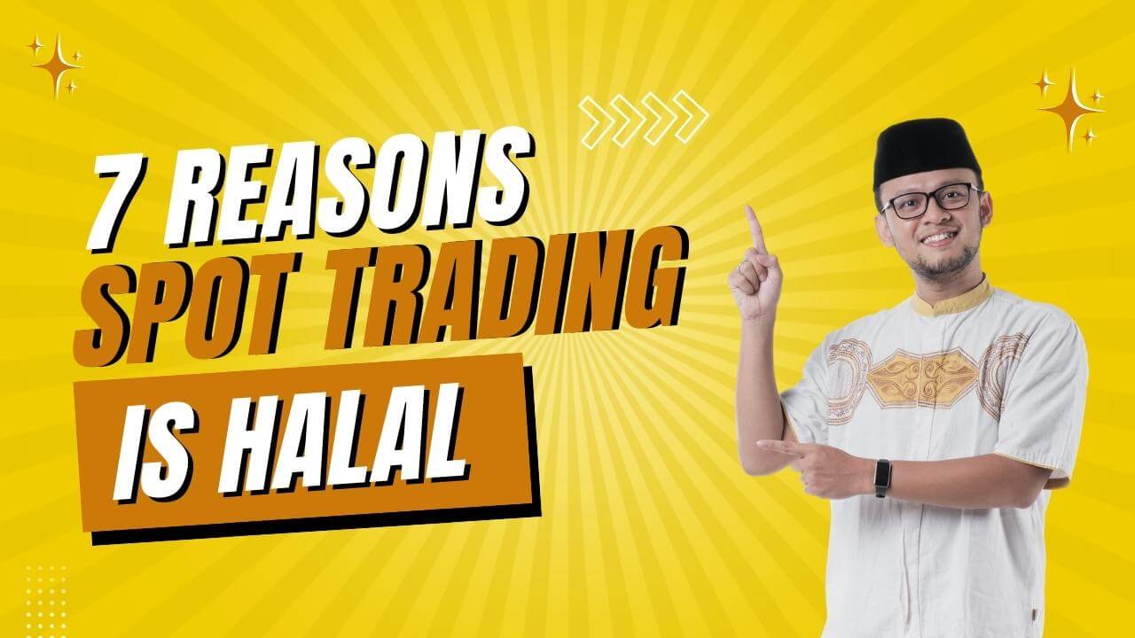 Reasons Why Spot Trading is Halal According to Islam